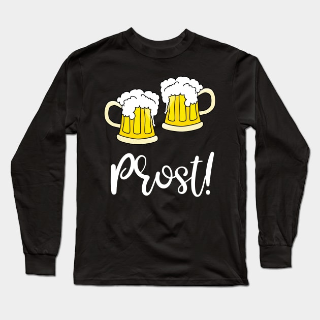 Prost Long Sleeve T-Shirt by DANPUBLIC